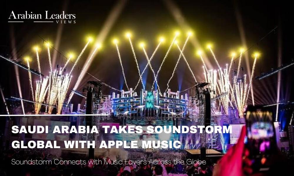 Saudi Arabia Expands Soundstorm With Apple Music Soundstorm
